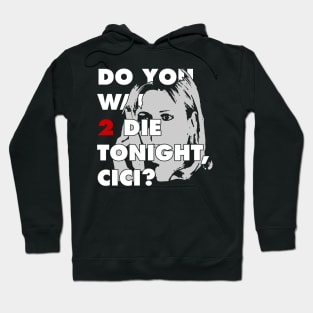 2 Die Cici Hoodie